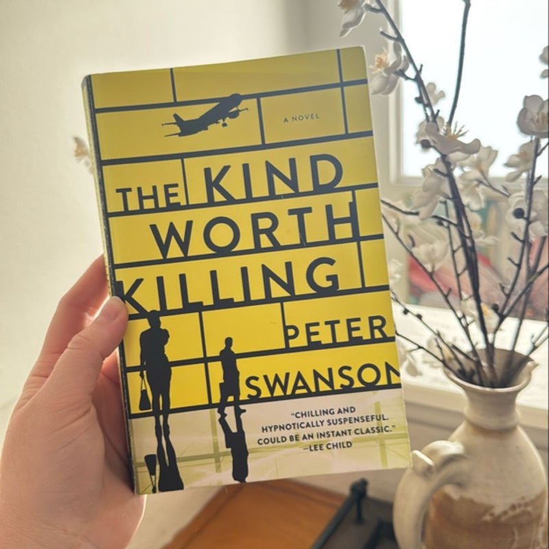 The Kind Worth Killing