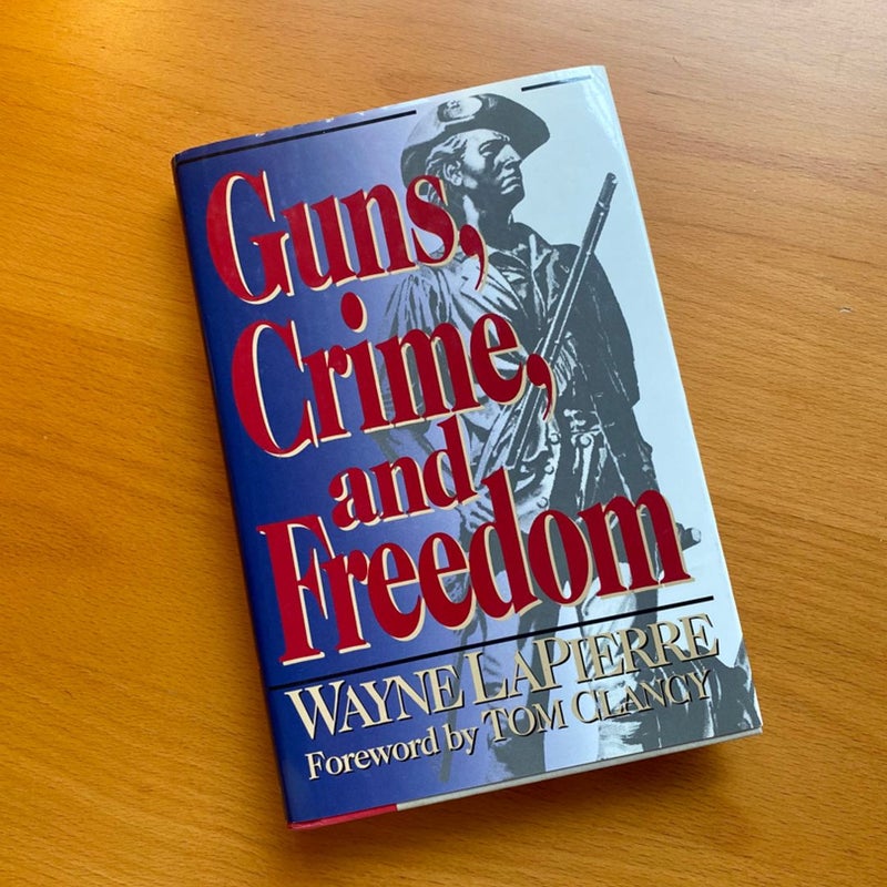 Guns, Crime, and Freedom