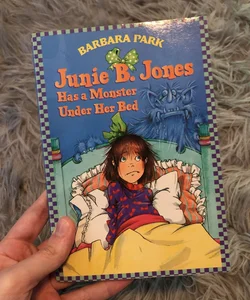 Junie B. Jones Has a Monster under Her Bed
