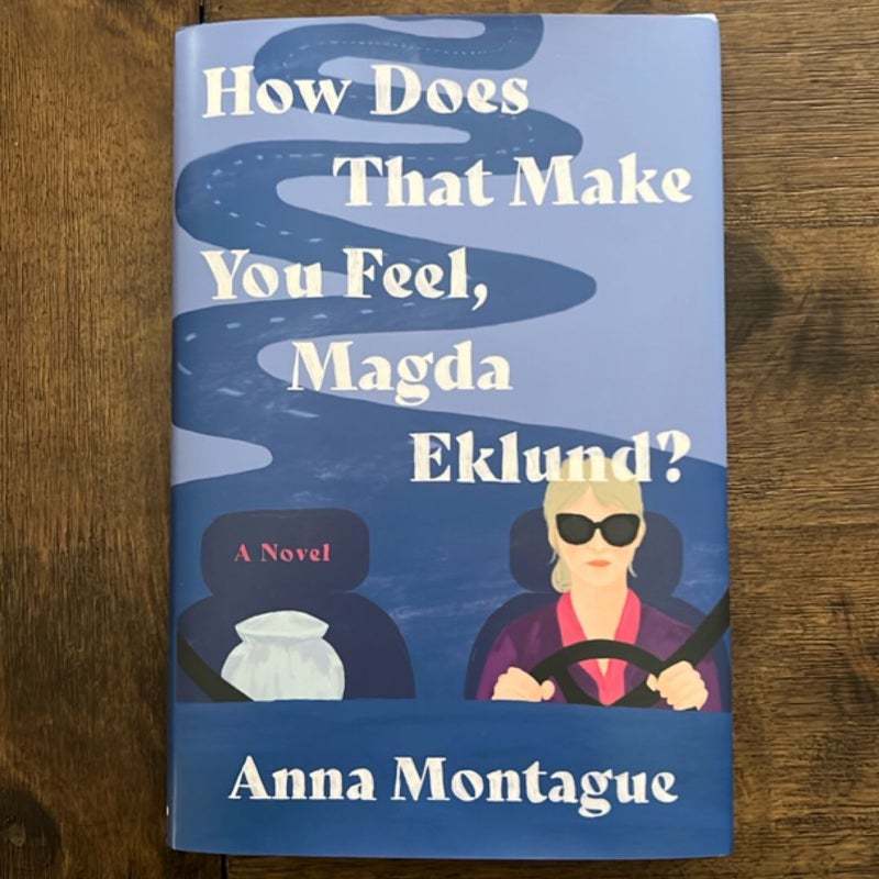 How Does That Make You Feel, Magda Eklund? (SIGNED)