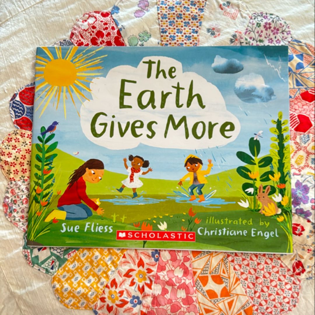 The Earth Gives More