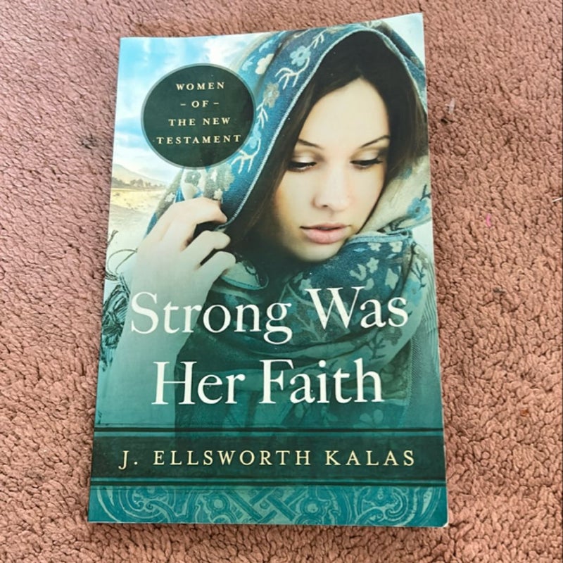 Strong Was Her Faith 22983