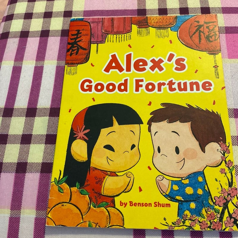 Alex’s Good Fortune