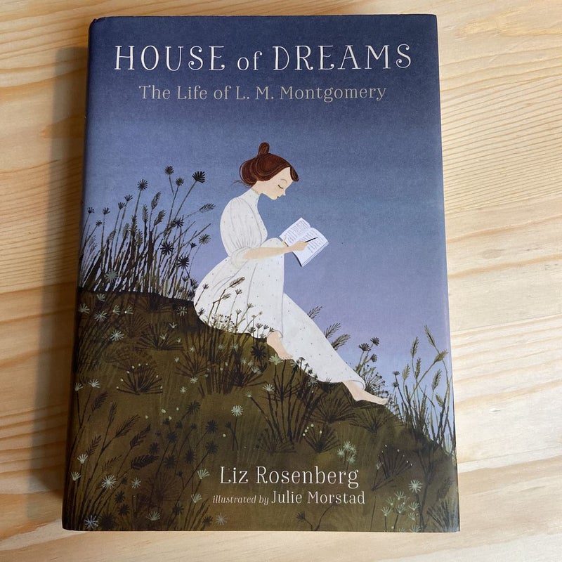 House of Dreams: the Life of L. M. Montgomery