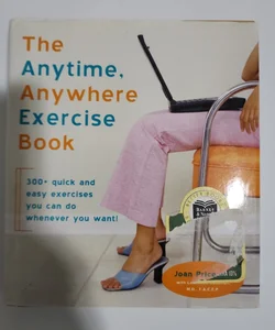 The Anytime, Anywhere Exercise Book