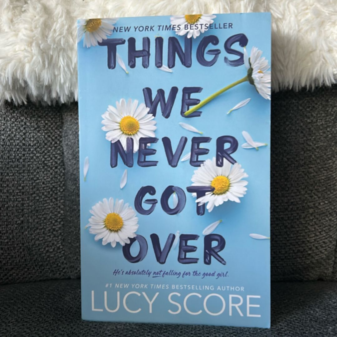 Things We Never Got Over