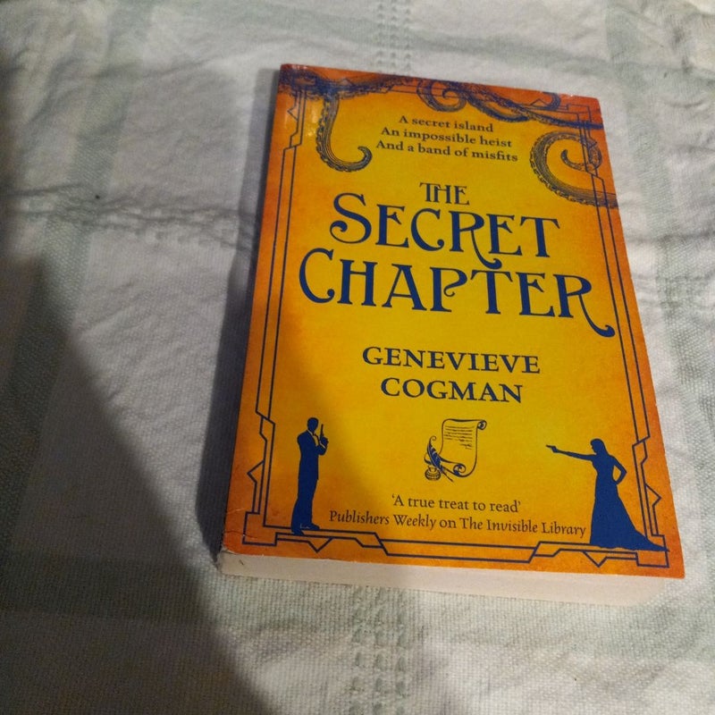 The Secret Chapter: the Invisible Library 6