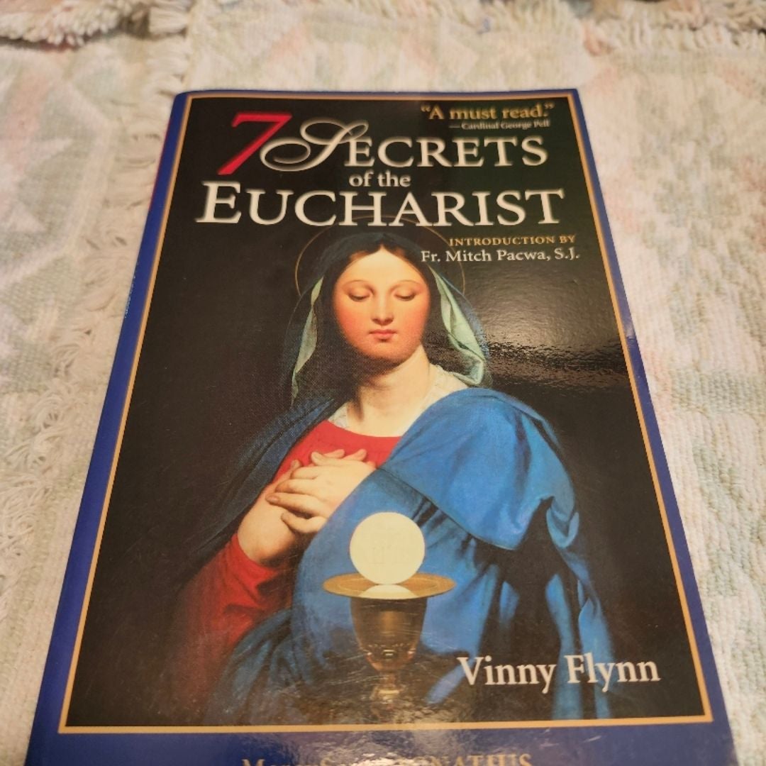 7 Secrets of the Eucharist