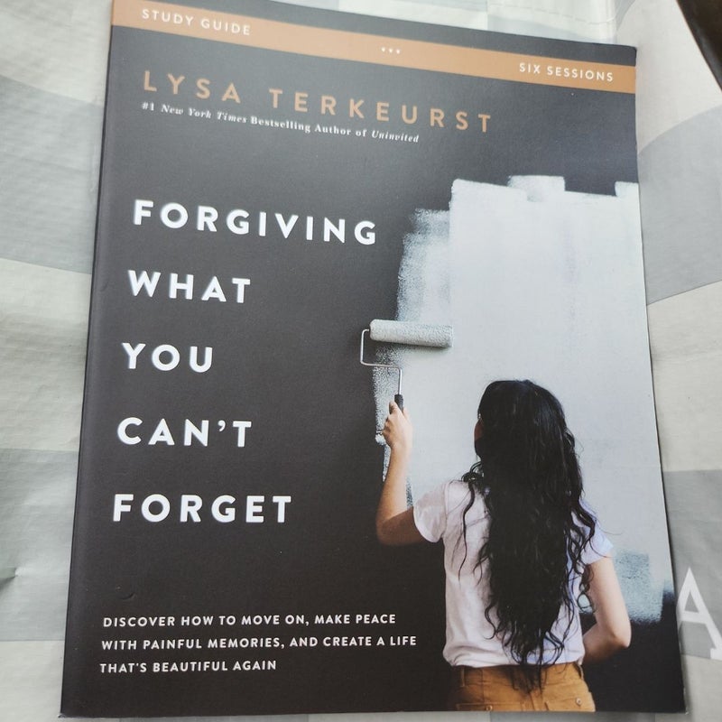 Forgiving What You Can't Forget Study Guide