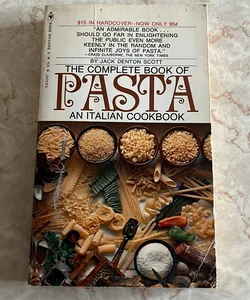 The Complete Book of Pasta: An Italian Cookbook 