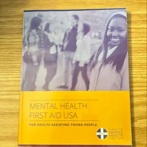 Youth Mental Health First Aid for Adults Assisting Young People