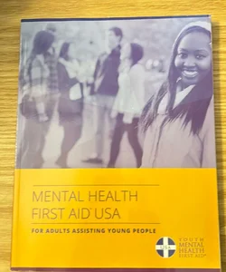Youth Mental Health First Aid for Adults Assisting Young People