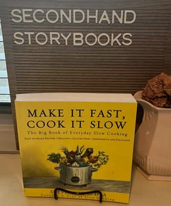 Make It Fast, Cook It Slow