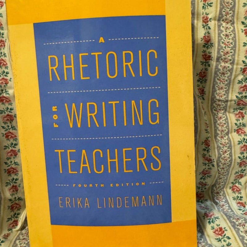 A Rhetoric for Writing Teachers