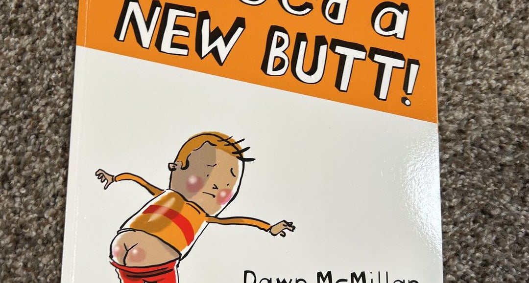 I Need a New Butt! Stickers (Dover Little Activity Books: Stories):  McMillan, Dawn, Kinnaird, Ross: 9780486850030: : Books