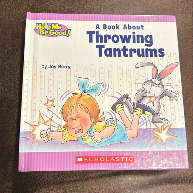 A Book about Throwing Tantrums