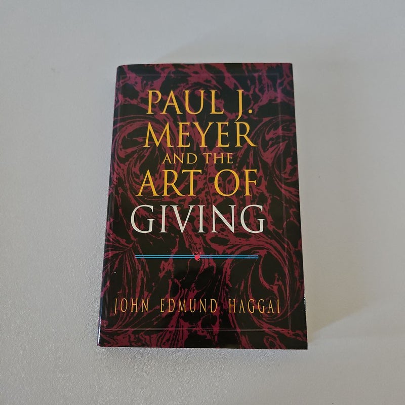 Paul J. Meyer and the Art of Giving