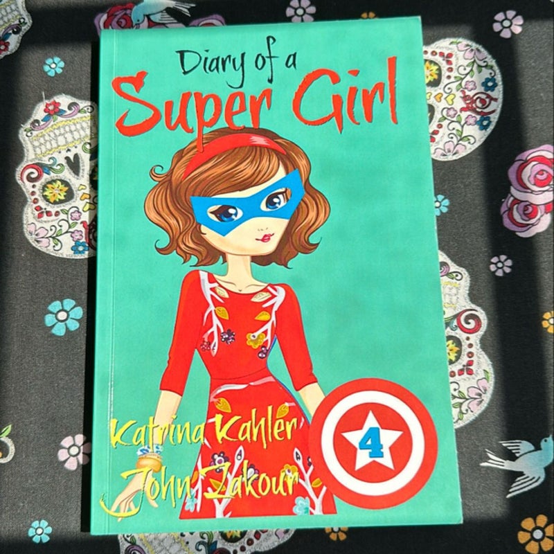 Diary of a SUPER GIRL - Book 4 - the Expanding World: Books for Girls 9-12