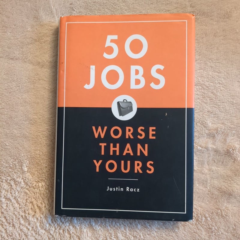 50 Jobs Worse Than Yours