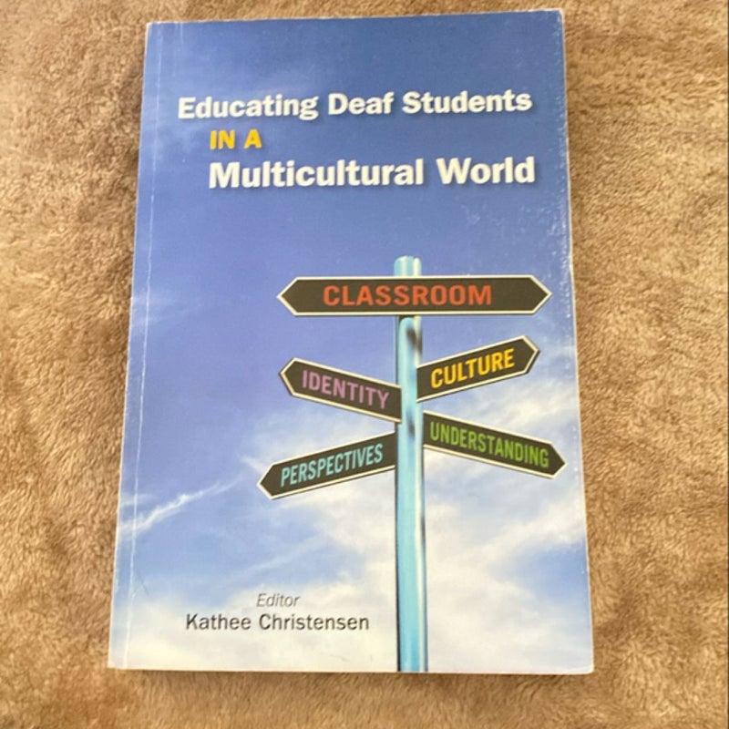 Educating Deaf Students in a Multicultural World