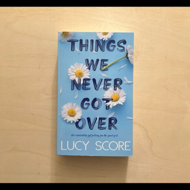 Things We Never Got Over INDIE 