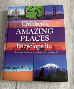 Children’s Amazing Places Encyclopedia