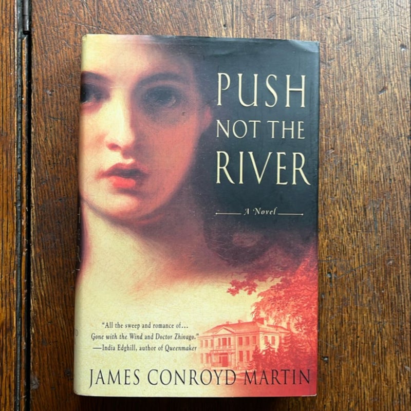 Push Not the River