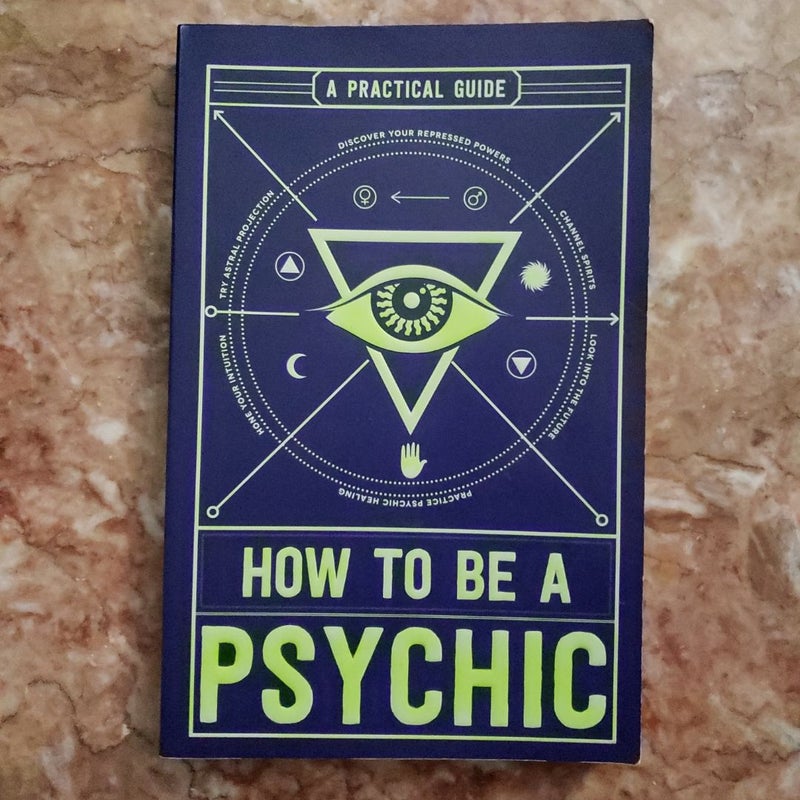 How to Be a Psychic