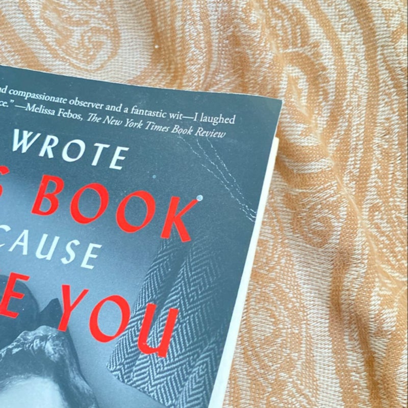 I Wrote This Book Because I Love You