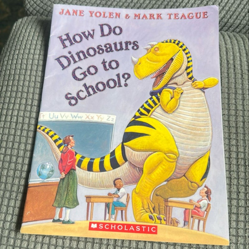 How Do Dinosaurs Go to School?