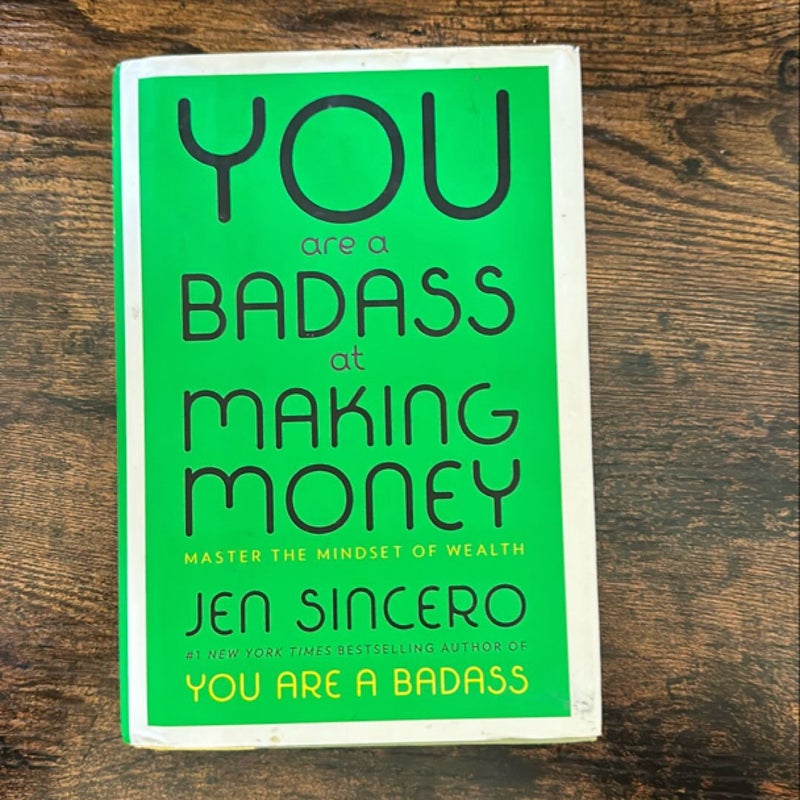 You Are a Badass at Making Money