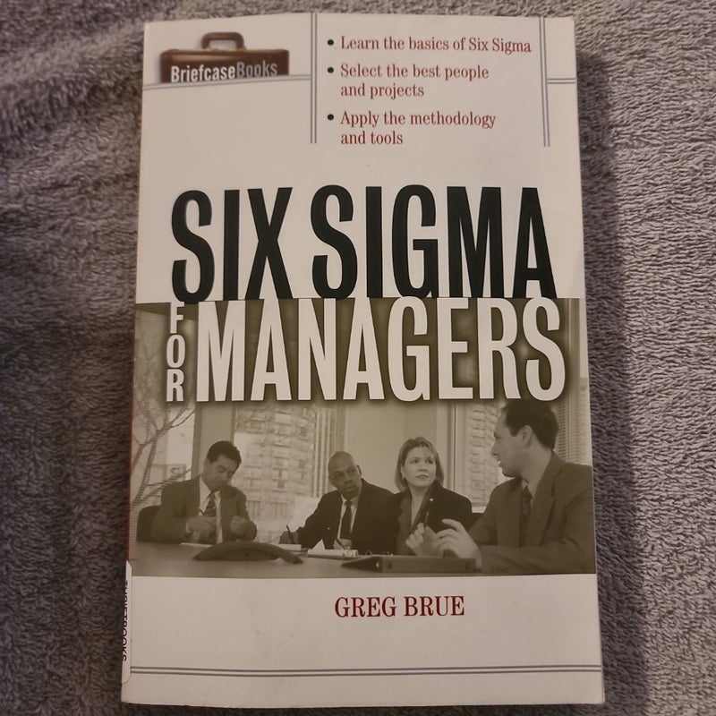 Six Sigma for Managers