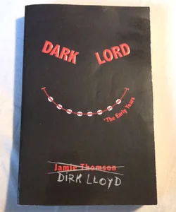 Dark Lord the early years