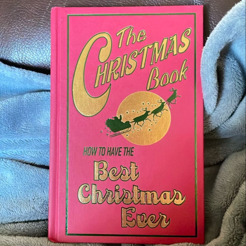 The Christmas Book - How to Have the Best Christmas Ever
