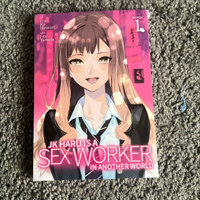 JK Haru Is a Sex Worker in Another World (Manga) Vol. 1