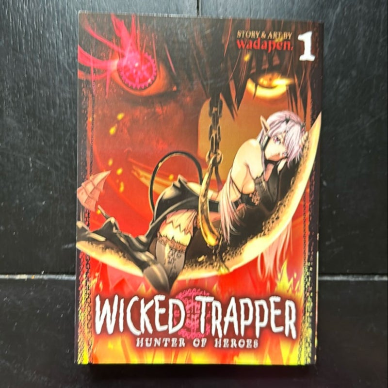 Wicked Trapper: Hunter of Heroes Vol. 1