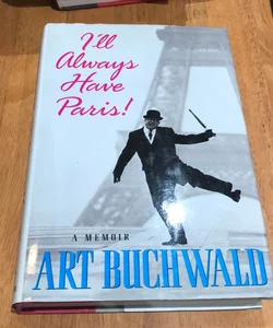 First printing * I'll Always Have Paris