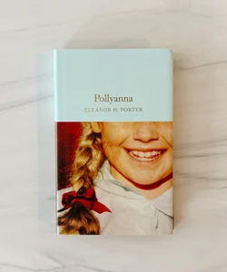 Pollyanna (Macmillan Collector’s Library)