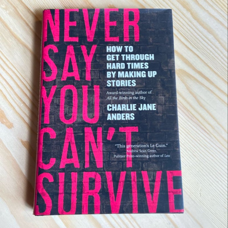 Never Say You Can't Survive