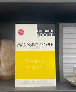 The Truth about Managing People