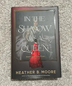 In the Shadow of a Queen