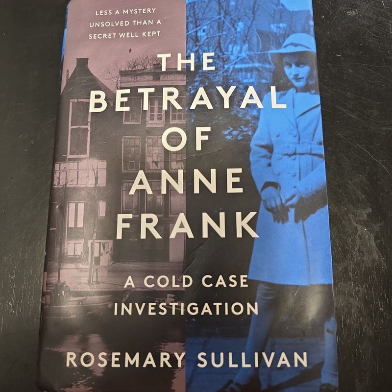 The Betrayal of Anne Frank