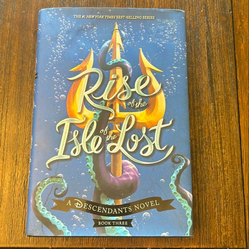 Rise of the Isle of the Lost (a Descendants Novel)