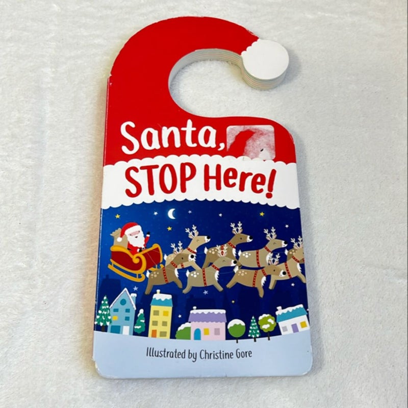 Santa Stop Here!