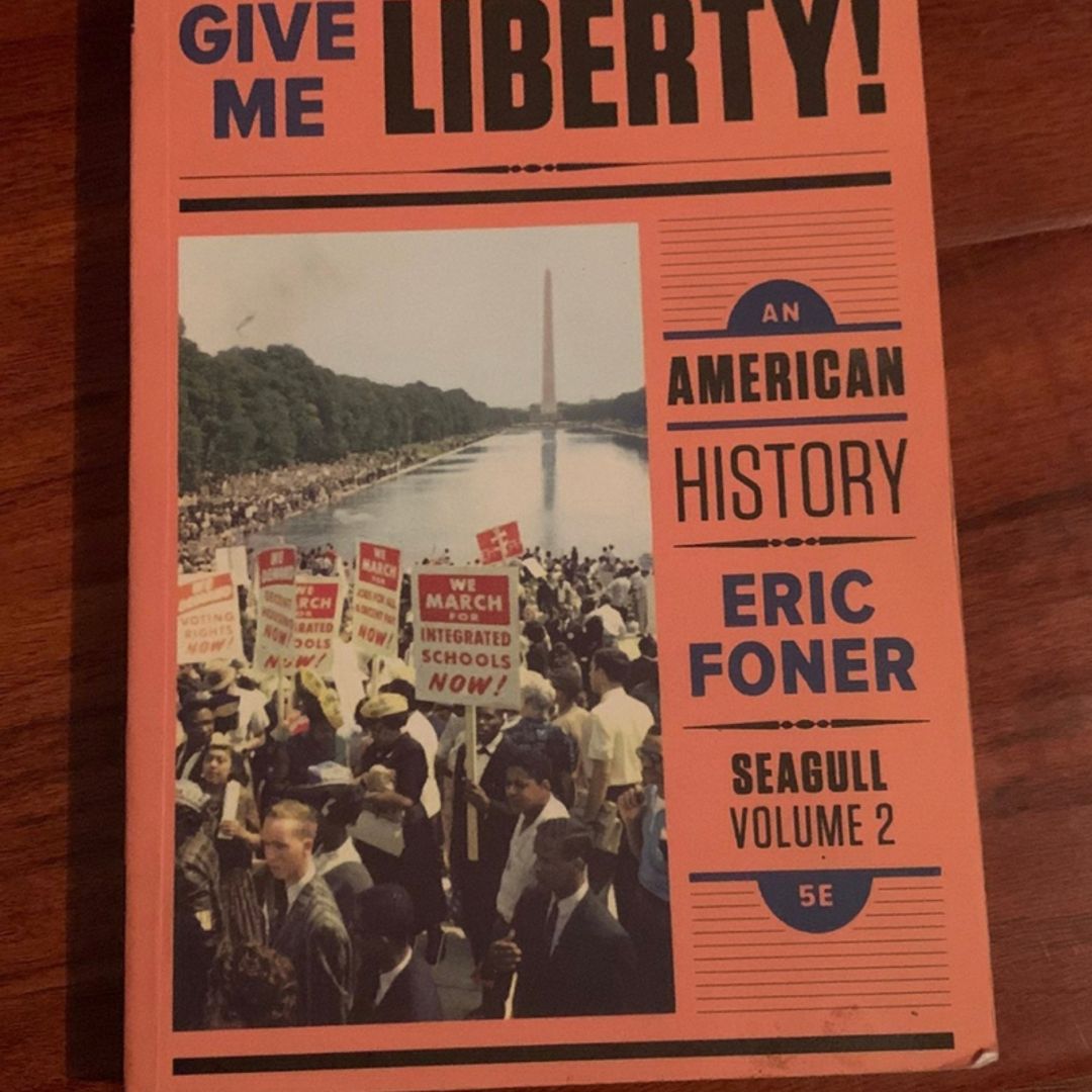 Give Me Liberty: An American History Vol 2 : Eric Foner : Free