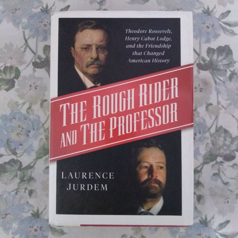 The Rough Rider and the Professor
