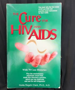 The Cure for HIV and AIDS