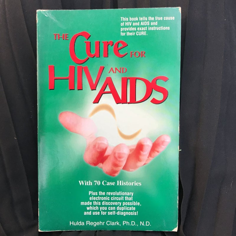 The Cure for HIV and AIDS