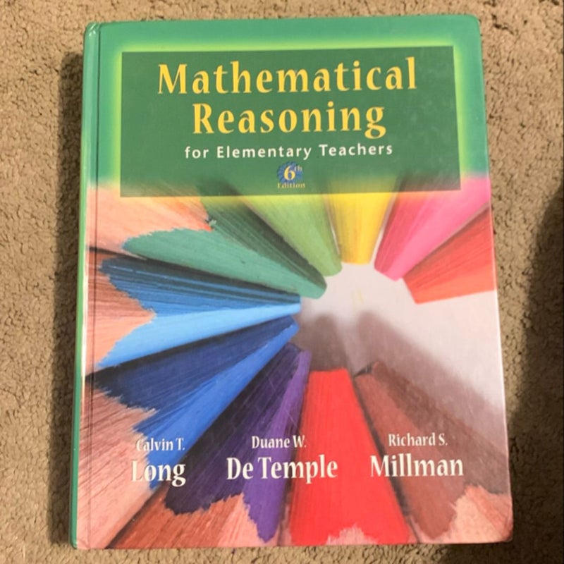 Mathematical Reasoning for Elementary School Teachers