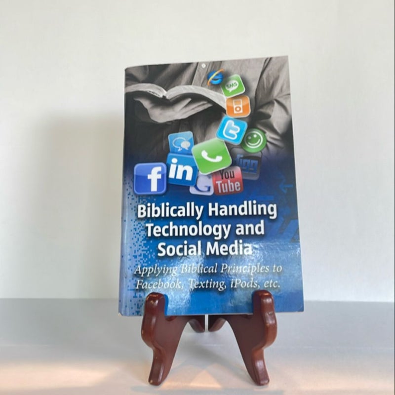 Biblically Handling Technology and Social Media